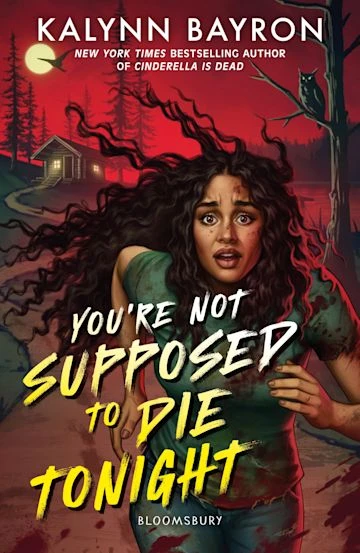You're Not Supposed to Die Tonight – Kalynn Bayron – boek cover
