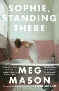 Sophie, Standing There – Meg Mason – boek cover