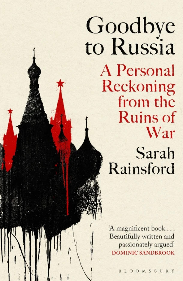 Goodbye to Russia – Sarah Rainsford – boek cover