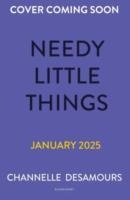 Needy Little Things – Channelle Desamours – boek cover