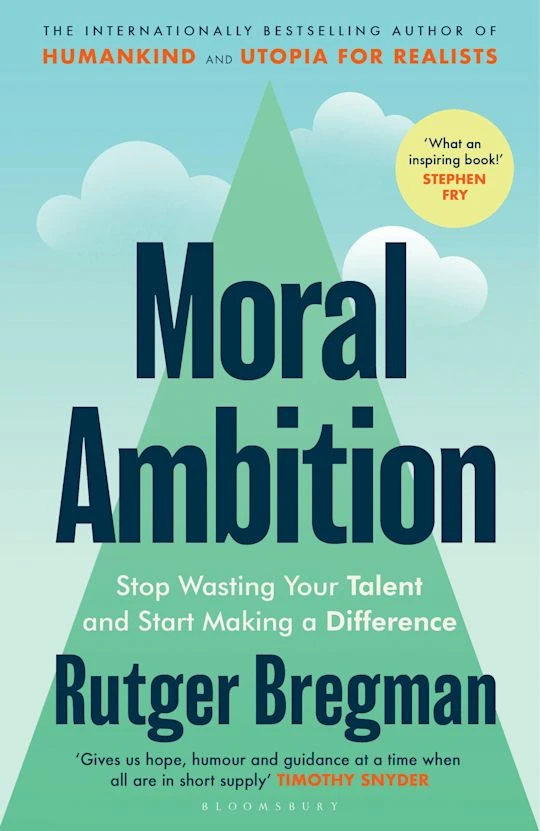 Moral Ambition – Rutger Bregman – boek cover