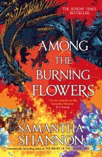 Among the Burning Flowers – Samantha Shannon – boek cover