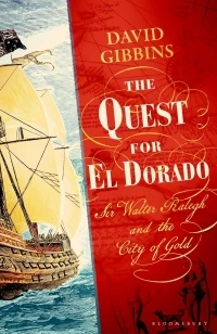 The Quest for El Dorado – Dr David Gibbins – boek cover