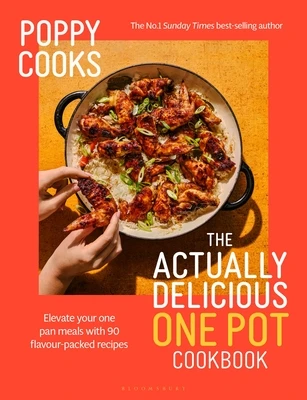 Poppy Cooks: The Actually Delicious One Pot Cookbook – Poppy O‘Toole – boek cover