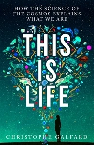 This Is Life – Christophe Galfard – boek cover