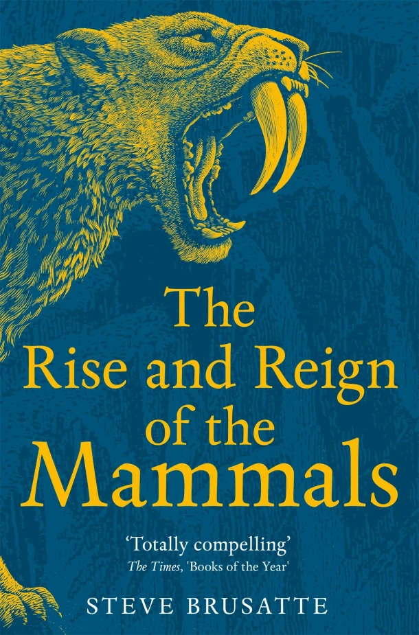 The Rise and Reign of the Mammals – Steve Brusatte – boek cover