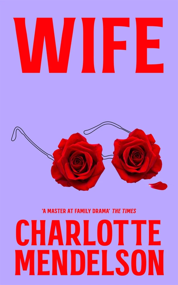 Wife – Charlotte Mendelson – boek cover