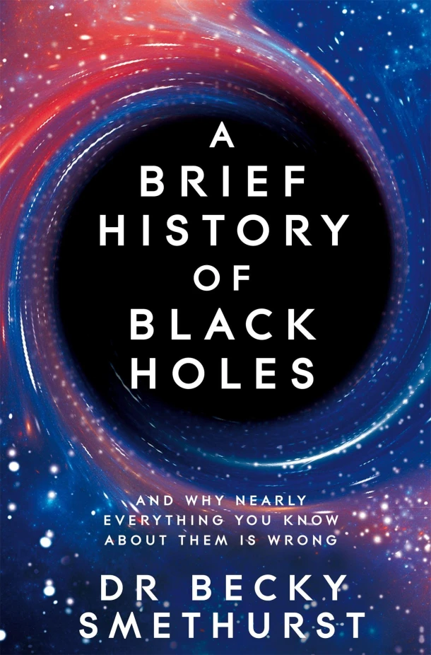 A Brief History of Black Holes – Becky Dr Smethurst – boek cover