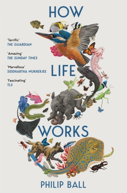 How Life Works – Philip Ball – boek cover