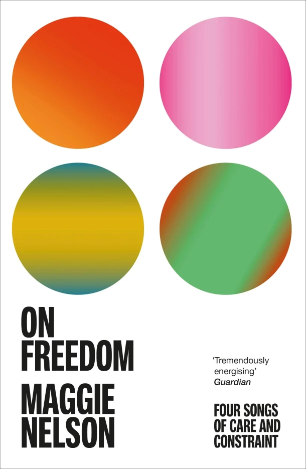 On Freedom – Maggie Nelson – boek cover