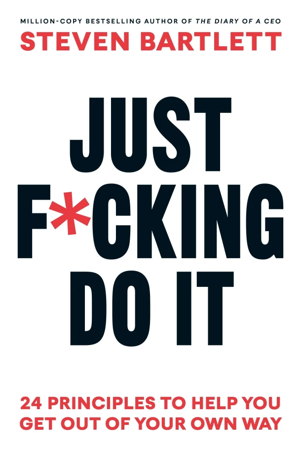 Just F*cking Do It – Steven Bartlett – boek cover