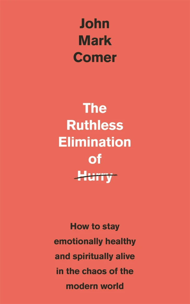 The Ruthless Elimination of Hurry – John Mark Comer – boek cover