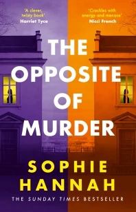 The Opposite of Murder – Sophie Hannah – boek cover