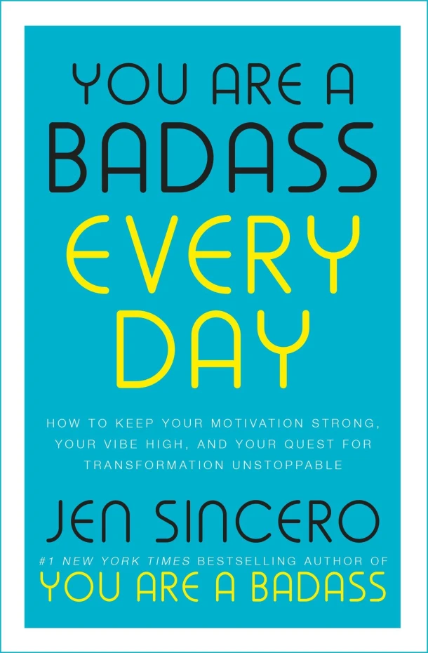 You Are a Badass Every Day – Jen Sincero – boek cover