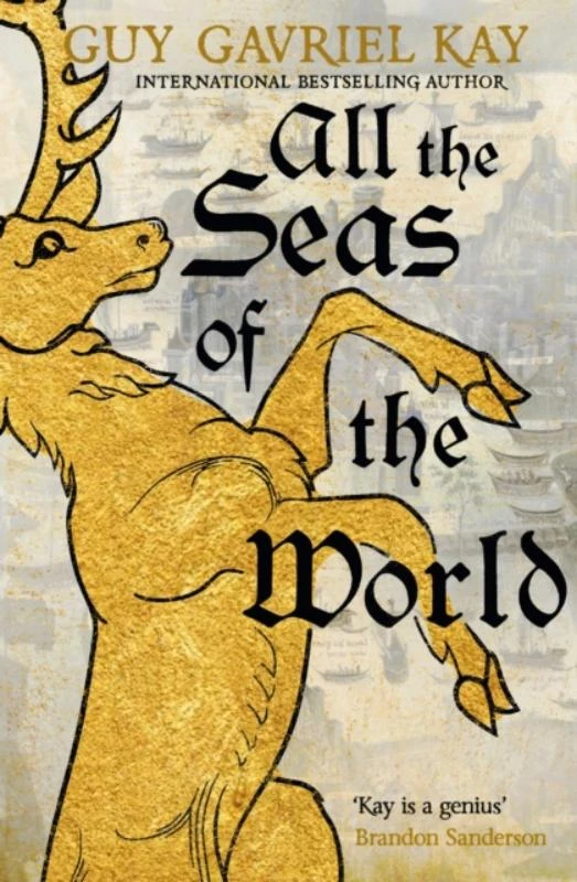 All the Seas of the World – Guy Gavriel Kay – boek cover