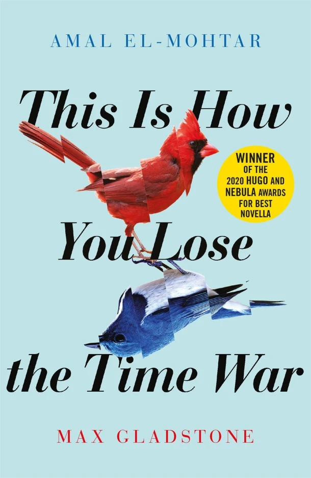 This is How You Lose the Time War – Amal El-Mohtar – boek cover