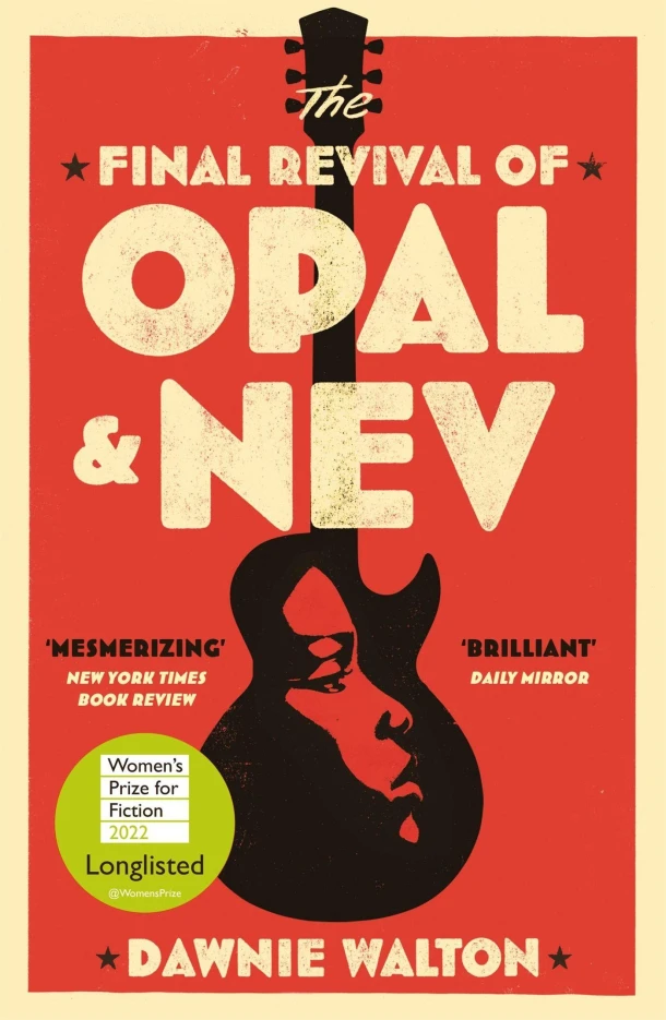 The Final Revival of Opal & Nev – Dawnie Walton – boek cover