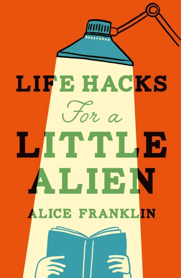 Life Hacks For a Little Alien – boek cover