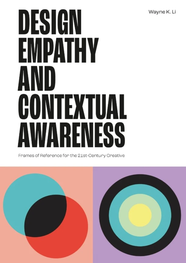 Design Empathy and Contextual Awareness – Wayne K. Li – boek cover