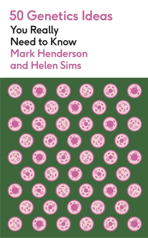 50 Genetics Ideas You Really Need to Know – Mark Henderson – boek cover