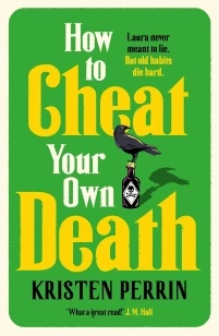 How to Cheat Your Own Death – Kristen Perrin – boek cover