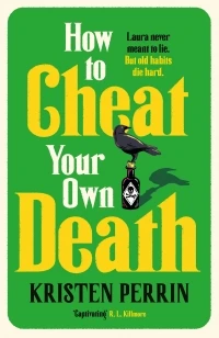 How to Cheat Your Own Death – Kristen Perrin – boek cover