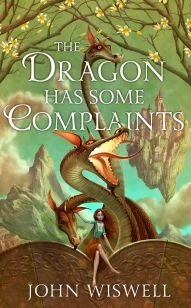 The Dragon Has Some Complaints – John Wiswell – boek cover
