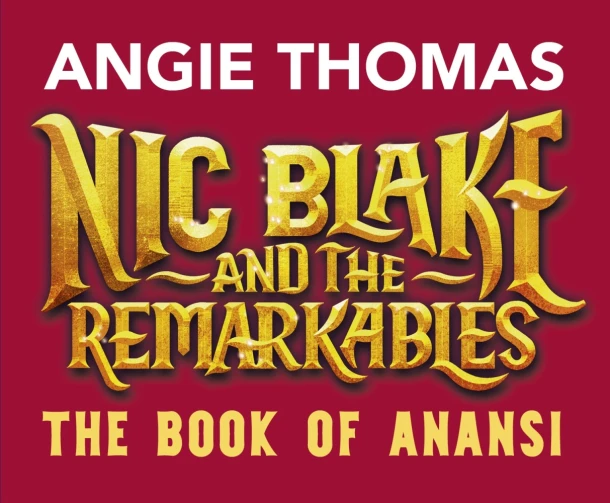 Nic Blake and the Remarkables: The Book of Anansi – Angie Thomas – boek cover