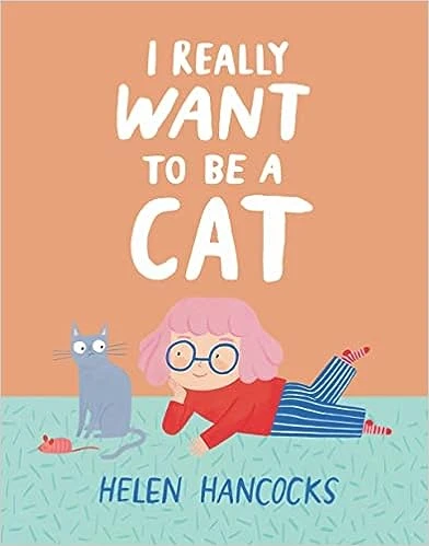 I Really Want To Be a Cat – boek cover