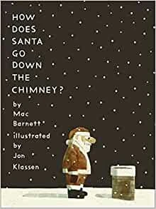 How Does Santa Go Down the Chimney? – Mac Barnett – boek cover