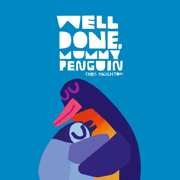 Well Done, Mummy Penguin – Chris Haughton – boek cover