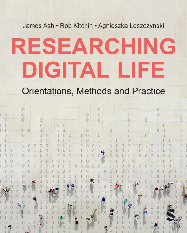 Researching Digital Life – Ash, James – boek cover
