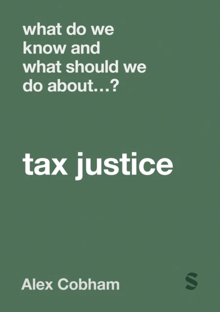 What Do We Know and What Should We Do About Tax Justice? – boek cover