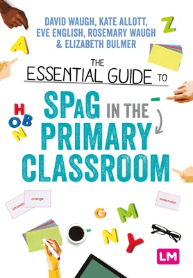 The Essential Guide to SPaG in the Primary Classroom – Waugh, David – boek cover