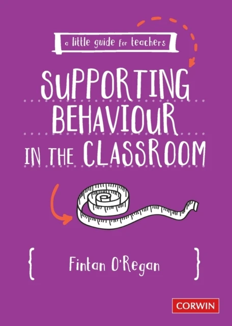 A Little Guide for Teachers: Supporting Behaviour in the Classroom – O‘Regan, Fintan – boek cover