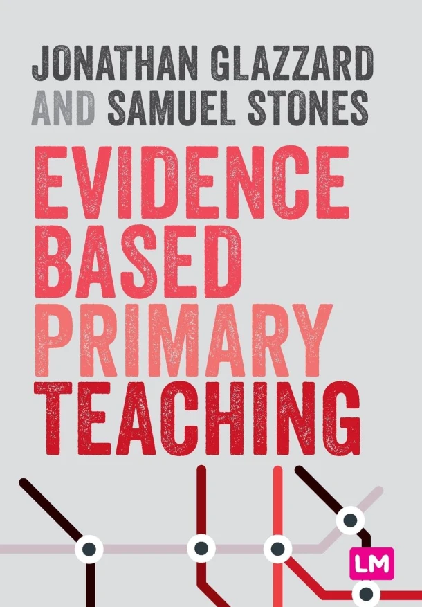 Evidence Based Primary Teaching – Glazzard, Jonathan – boek cover
