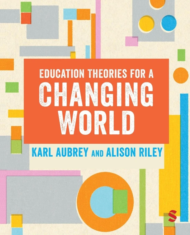 Education Theories for a Changing World – Aubrey, Karl – boek cover