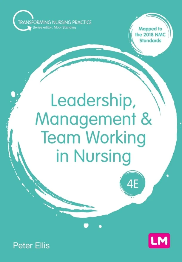 Leadership, Management and Team Working in Nursing – Ellis, Peter – boek cover
