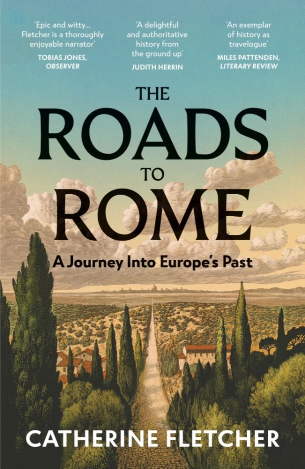 The Roads To Rome – Catherine Fletcher – boek cover