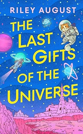 The Last Gifts of the Universe – August, Riley – boek cover