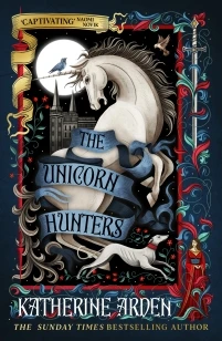 The Unicorn Hunters – Katherine Arden – boek cover