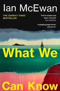 What We Can Know – Ian McEwan – boek cover