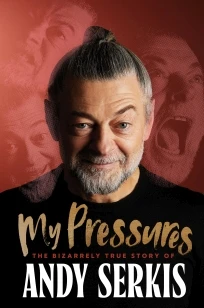 My Pressures – Andy Serkis – boek cover