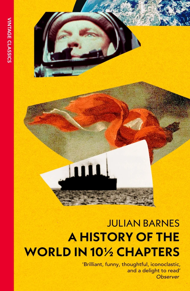 A History Of The World In 10 1/2 Chapters (Vintage Past) – Julian Barnes – boek cover