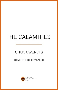 The Calamities – Chuck Wendig – boek cover