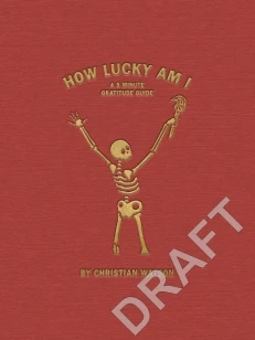 How Lucky Am I: An Uplifting 5 Minute Journal – Christian Watson – boek cover