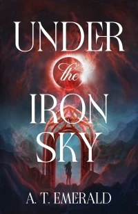 Under the Iron Sky – A.T. Emerald – boek cover