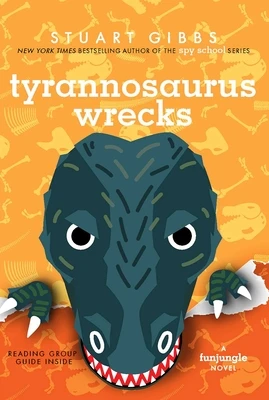 Tyrannosaurus Wrecks – Stuart Gibbs – boek cover