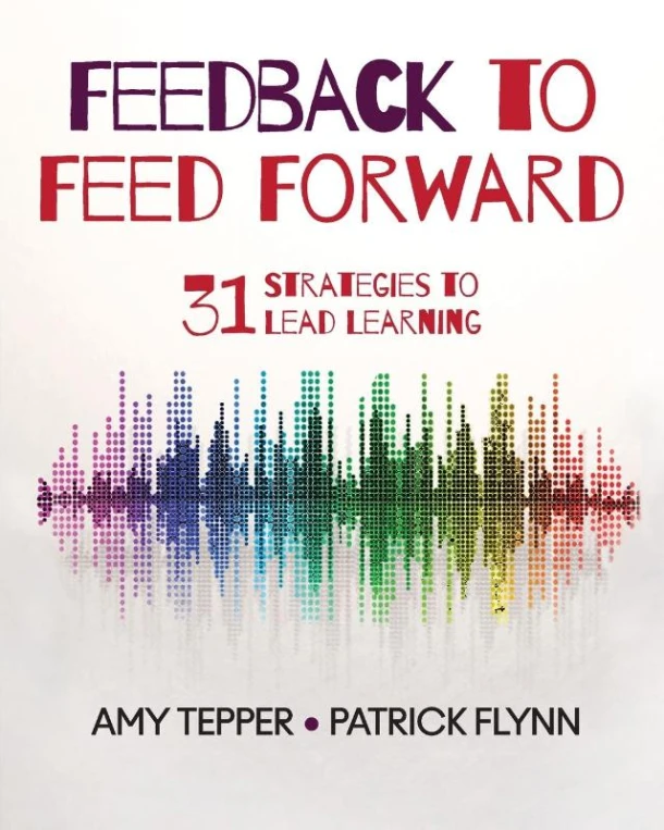 Feedback to Feed Forward: 31 Strategies to Lead Learning – Tepper – boek cover
