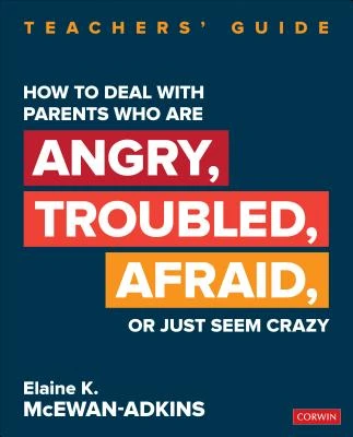 How to Deal With Parents Who Are Angry, Troubled, Afraid, or Just Seem Crazy – McEwan-Adkins – boek cover